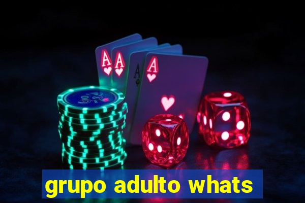 grupo adulto whats